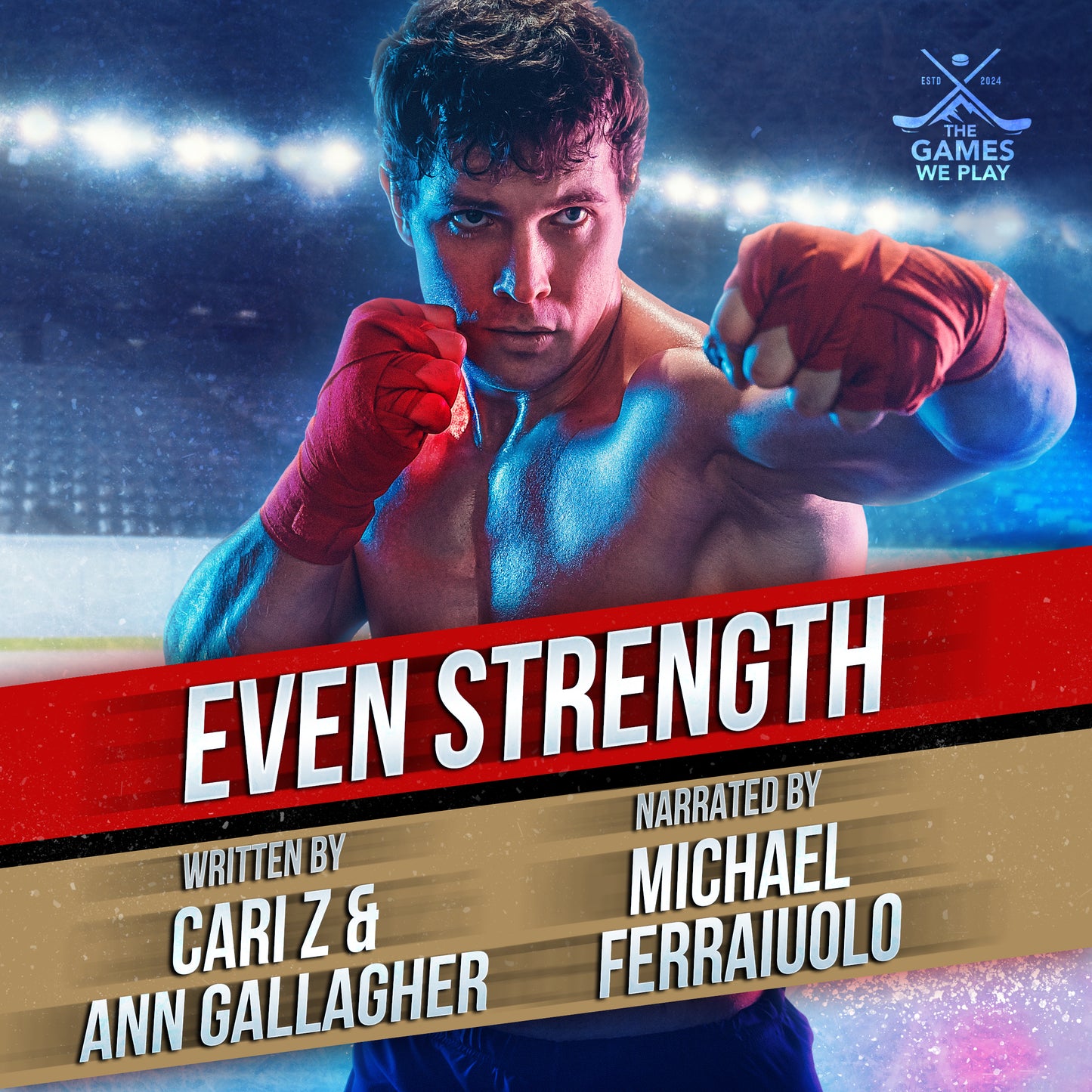 AUDIOBOOK: Even Strength (The Games We Play, book 3) Written with Cari Z