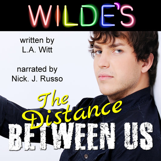 AUDIOBOOK: The Distance Between Us (Wilde's, Book 2)