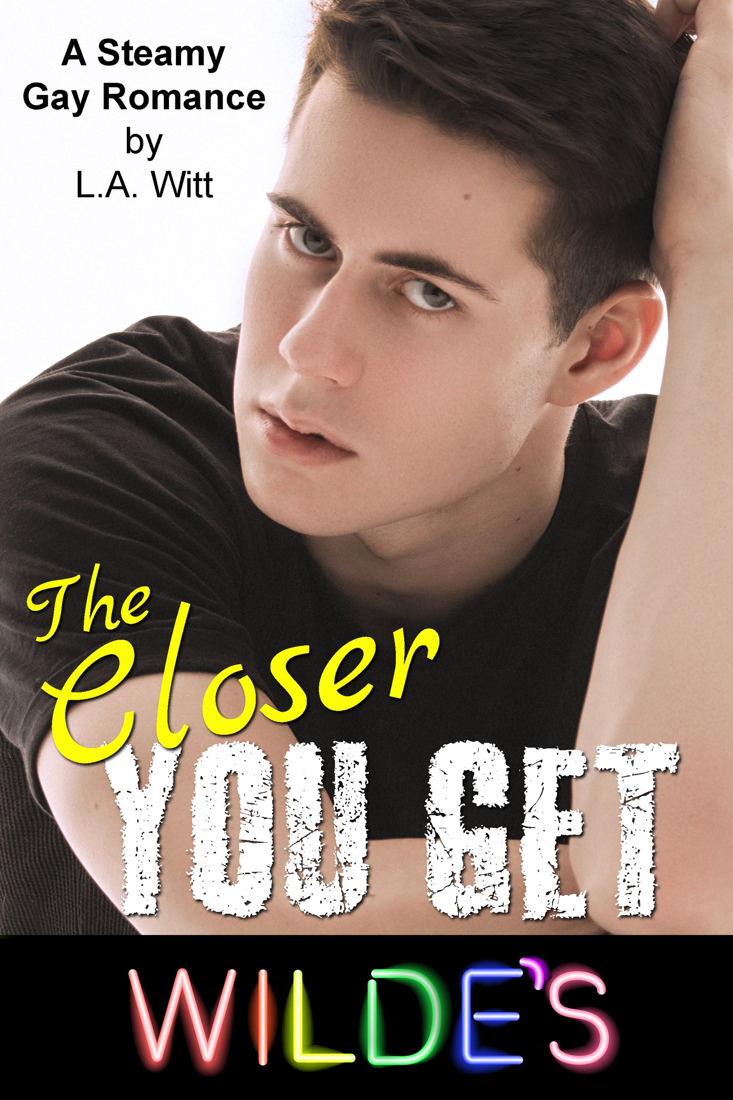 The Closer You Get (Wilde's, Book 4)