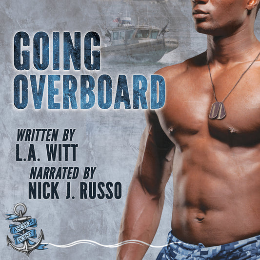 AUDIOBOOK: Going Overboard (Anchor Point, Book 5)