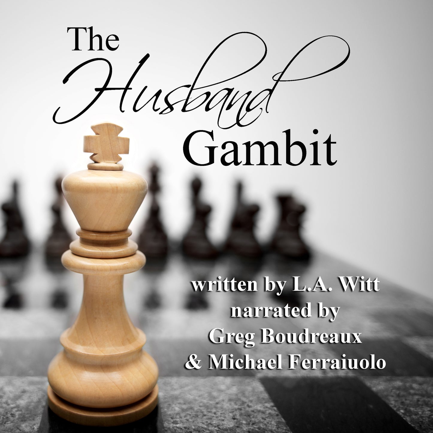 AUDIOBOOK: The Husband Gambit - narrated by Michael Ferraiuolo & Greg Boudreaux