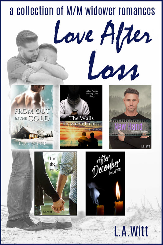 Love After Loss: A Collection of M/M Widower Romances
