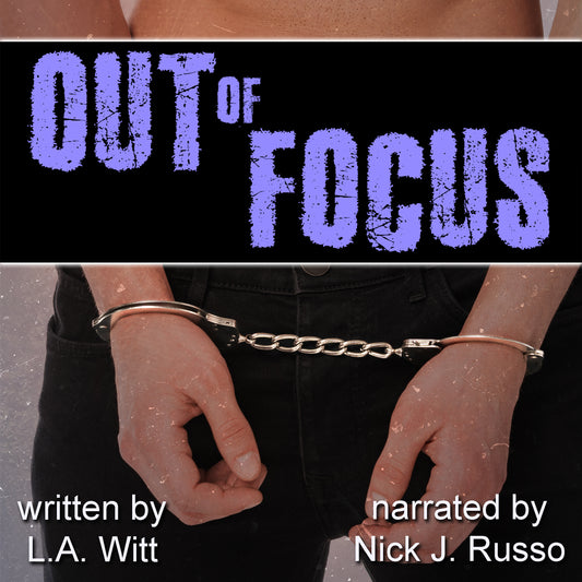 AUDIOBOOK: Out of Focus: A Steamy Gay Ménage Romance