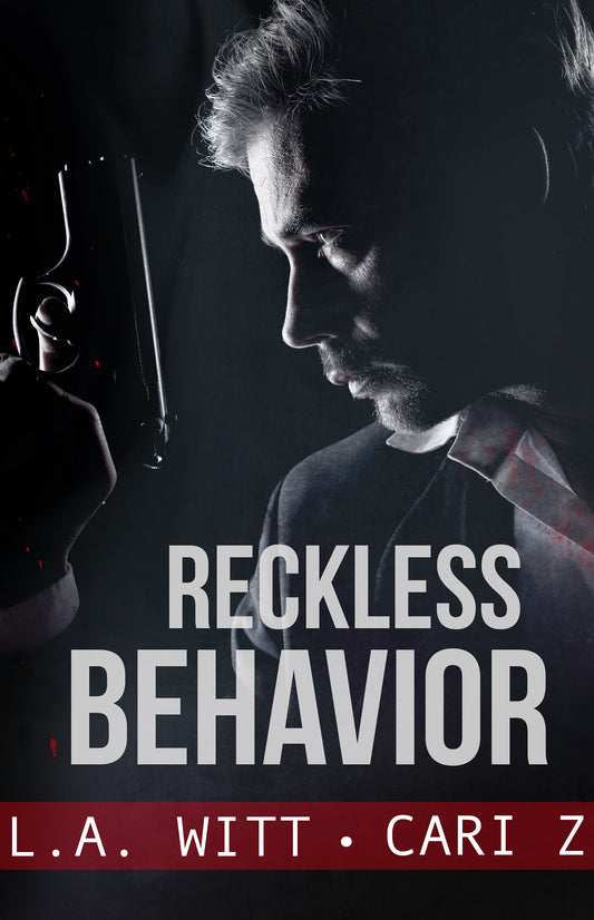 Reckless Behavior (Bad Behavior, Book 3)