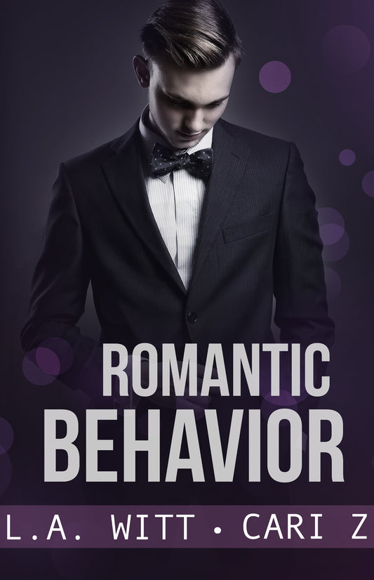 Romantic Behavior (Bad Behavior, Book 4)