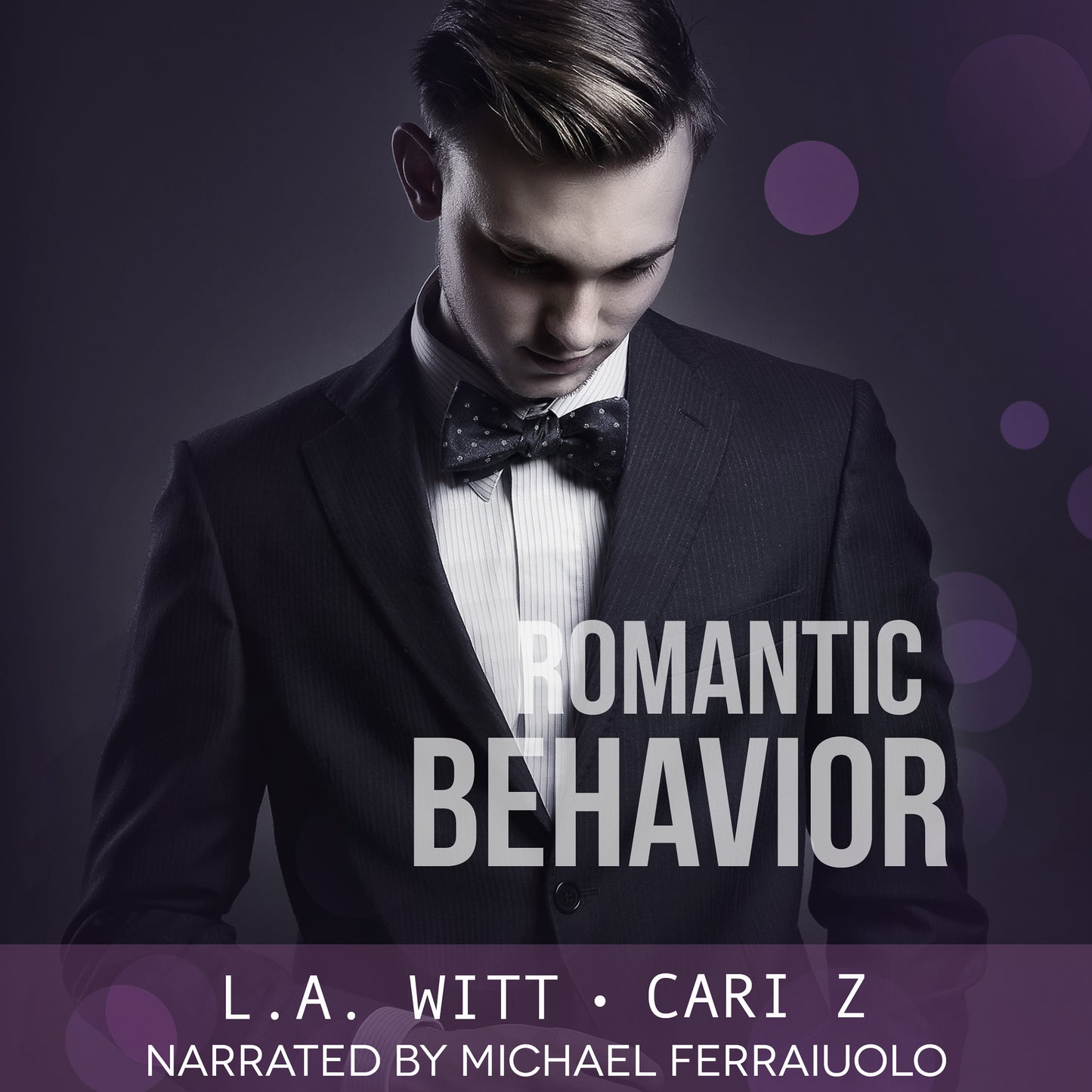 AUDIOBOOK: Romantic Behavior (Bad Behavior, Book 4)