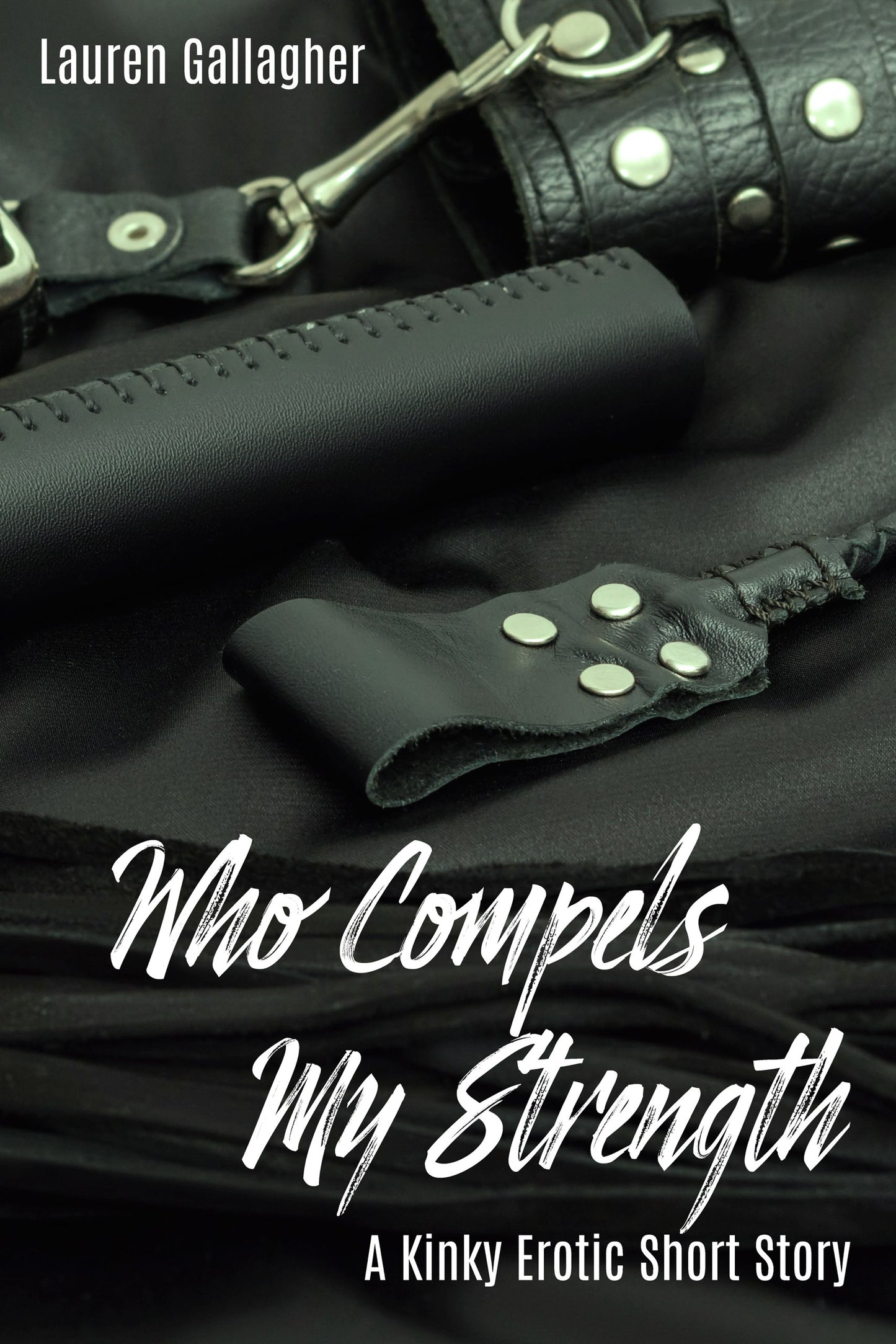 Who Compels My Strength