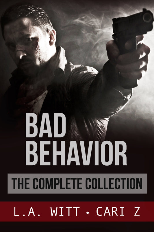 Bad Behavior - the Complete Collection
